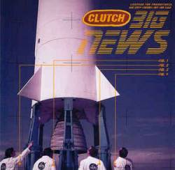 Clutch : Big News